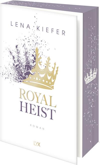 Royal Heist: Royals. Rache. Verbotene Gefühle | Der neue Roman der Bestseller-Autorin von WESTWELL und COLDHART