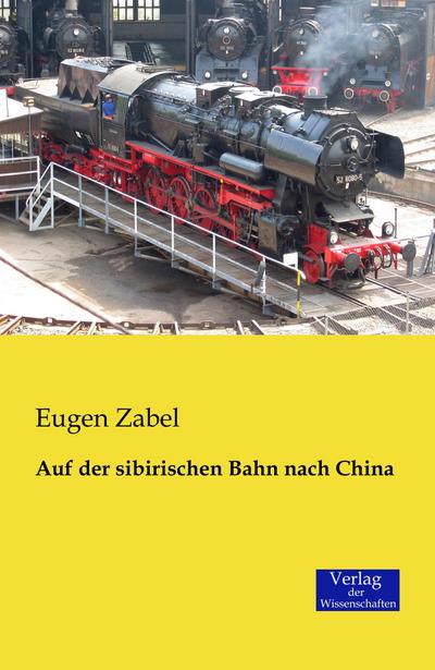 Auf der sibirischen Bahn nach China