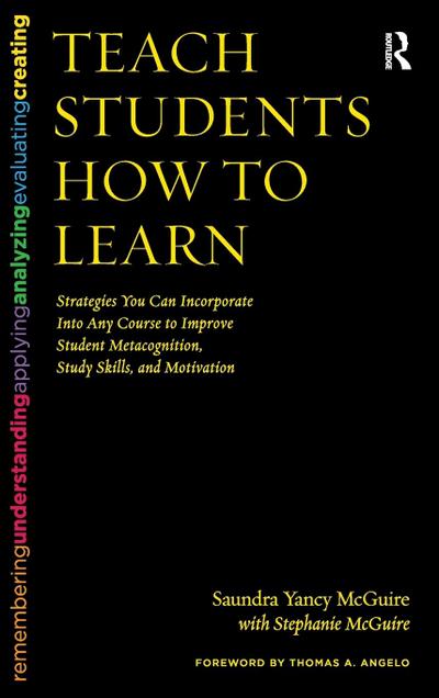 Teach Students How to Learn