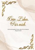 Dein Leben. Für mich.