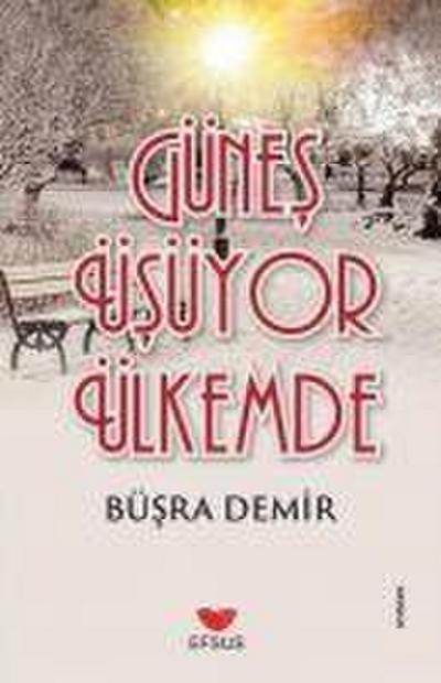 Günes Üsüyor Ülkemde