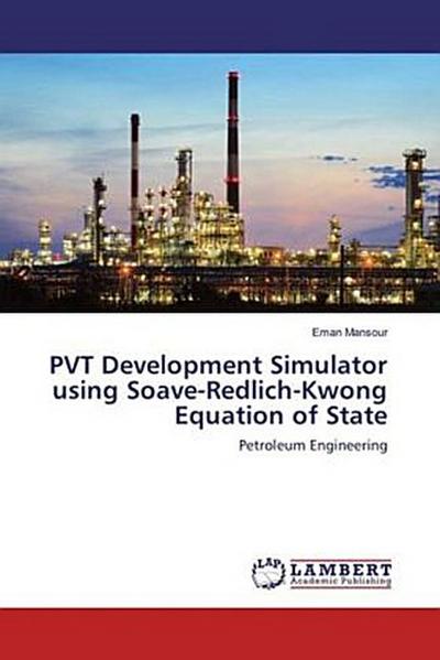 PVT Development Simulator using Soave-Redlich-Kwong Equation of State