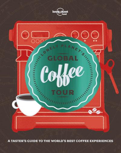 Lonely Planet’s Global Coffee Tour