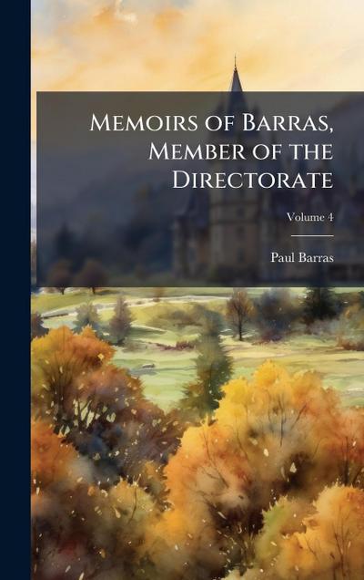 Memoirs of Barras, Member of the Directorate