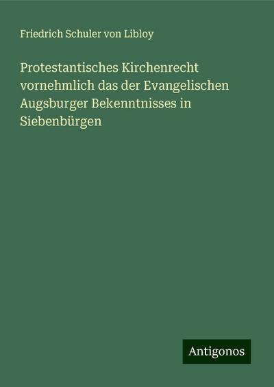 Libloy, F: Protestantisches Kirchenrecht vornehmlich das der