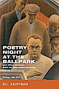 Poetry Night at the Ballpark and Other Scenes from an Alternative America