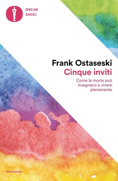 Cinque inviti. Come la morte può insegnarci a vivere pienamente