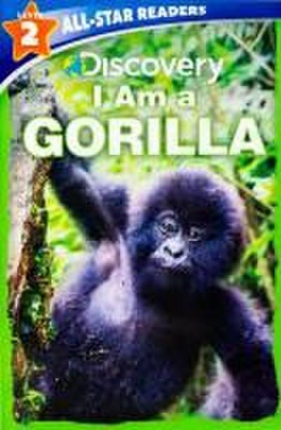 Discovery All-Star Readers: I Am a Gorilla Level 2