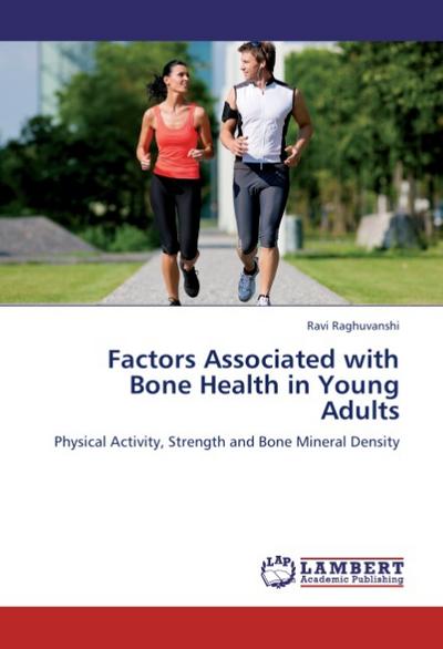 Factors Associated with Bone Health in Young Adults - Ravi Raghuvanshi