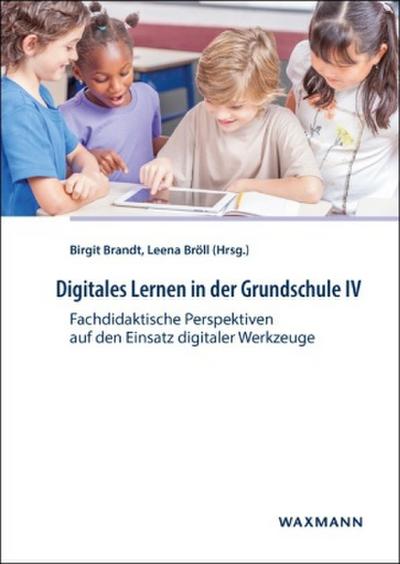 Digitales Lernen in der Grundschule IV