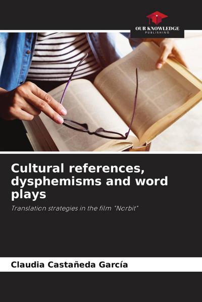 Cultural references, dysphemisms and word plays