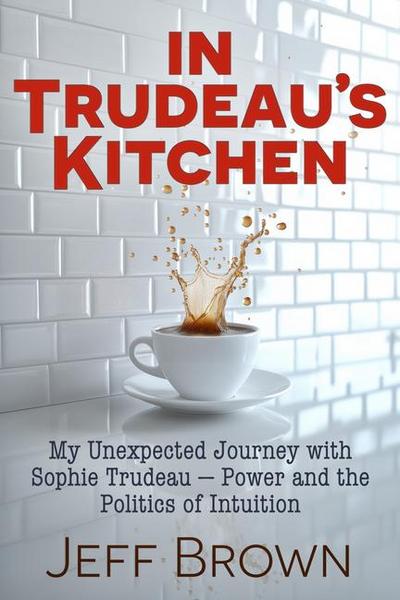 In Trudeau’s Kitchen