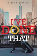 I’ve Done That