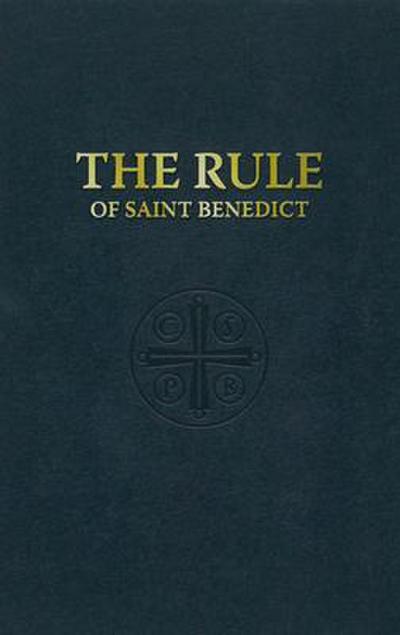 The Rule of St. Benedict