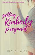 Getting Kimberly Pregnant (The Kimberly Series, #1)