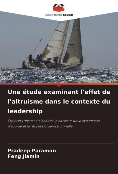 Une étude examinant l’effet de l’altruisme dans le contexte du leadership