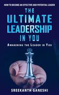 The Ultimate Leadership in You (Leadership Mastery, #1)