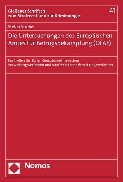Die Untersuchungen des Europäischen Amtes für Betrugsbekämpfung (OLAF)