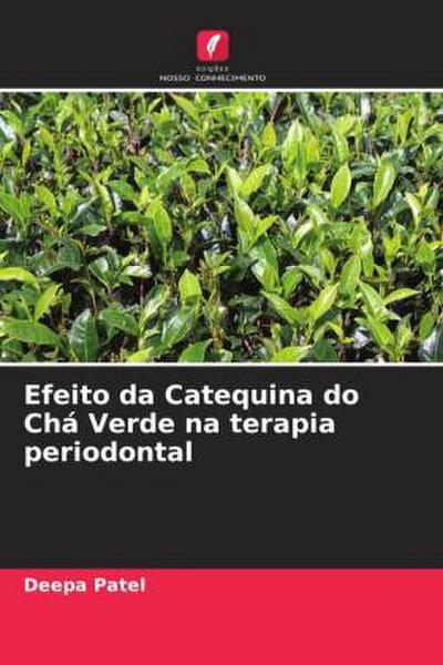 Efeito da Catequina do Chá Verde na terapia periodontal