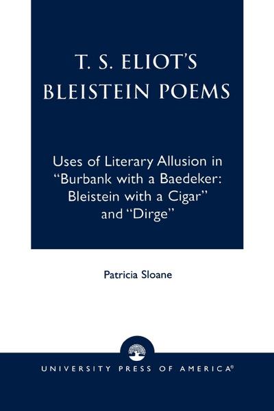 T.S. Eliot’s Bleistein Poems