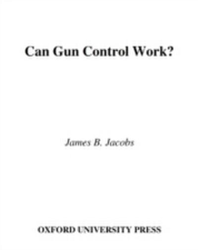 Can Gun Control Work?