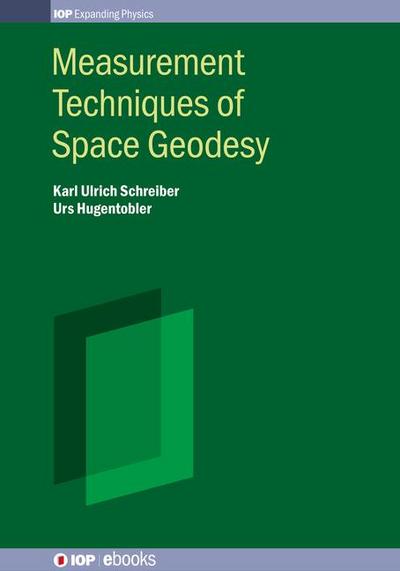 The Measurement Techniques of Space Geodesy