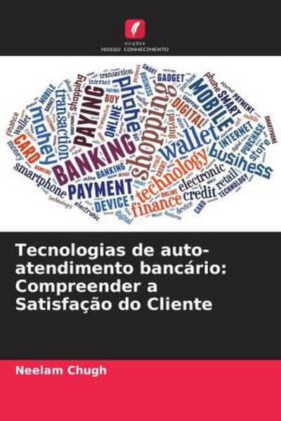 Tecnologias de auto-atendimento bancário: Compreender a Satisfação do Cliente