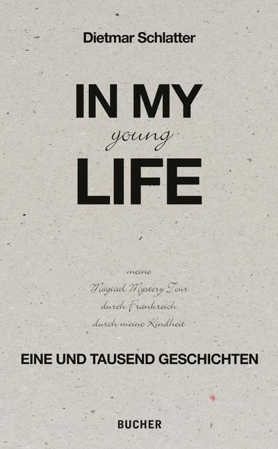 In My young Life: Eine und tausend Geschichten