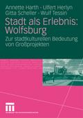 Stadt als Erlebnis: Wolfsburg