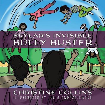 Skylar’s Invisible Bully Buster
