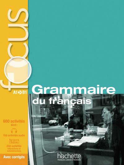 Grammatiken: FOCUS Grammaire du français: Buch mit MP3-CD und Code zum Parcours digital® (mit Lösungsheft): Niveau A1-B1