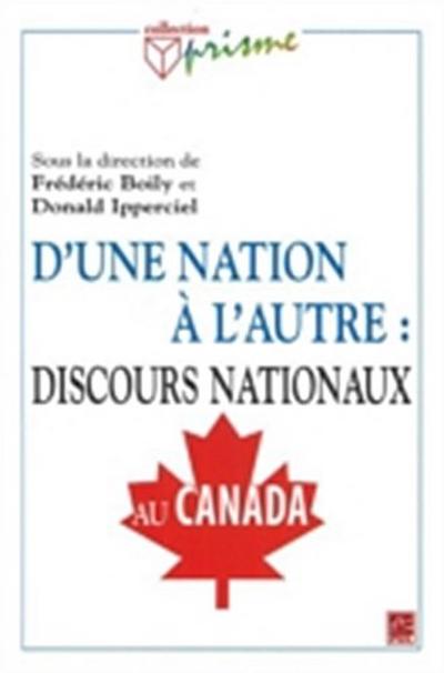 D’’une nation à l’’autre : discours nationaux au Canada