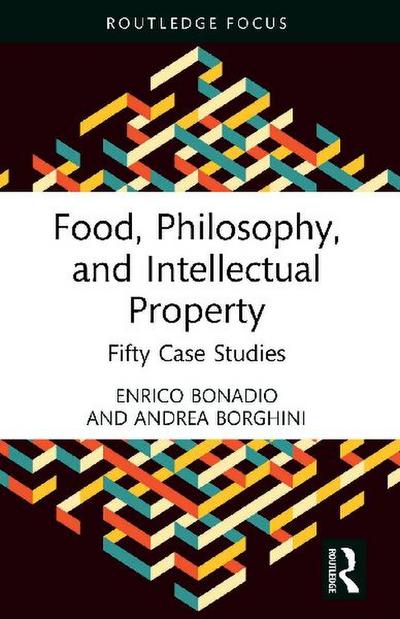 Food, Philosophy, and Intellectual Property