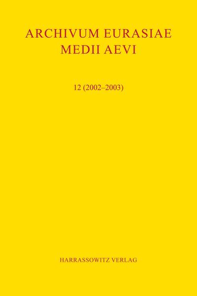 Archivum Eurasiae Medii Aevi 12 (2002-2003)