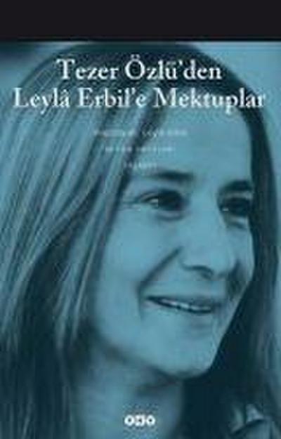 Tezer Özlüden Leyla Erbile Mektuplar - Bütün Eserleri - 5