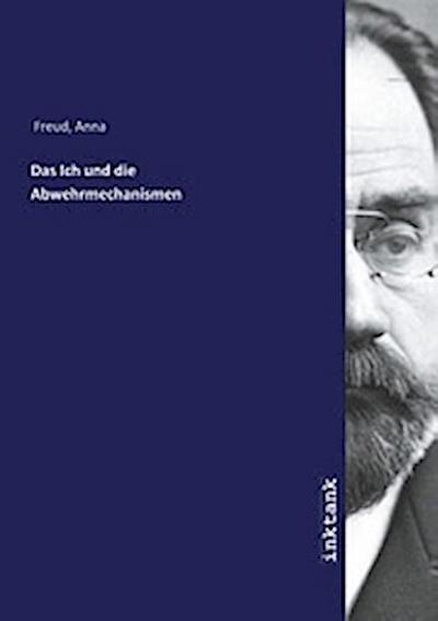 Das Ich und die Abwehrmechanismen