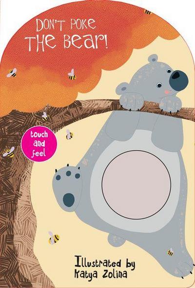 Don’t Poke the Bear! Touch and Feel