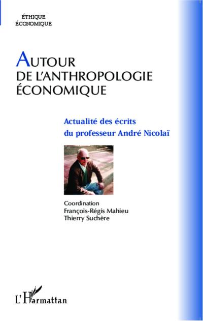 Autour de l’anthropologie économique