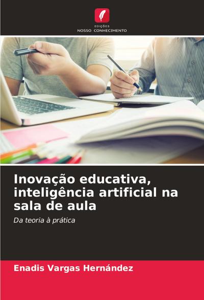Inovação educativa, inteligência artificial na sala de aula