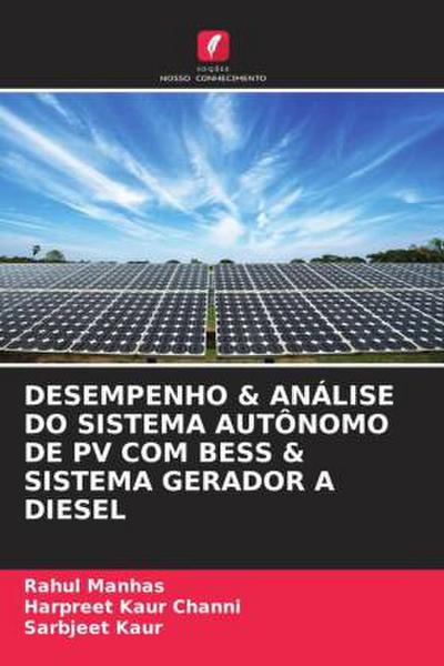 DESEMPENHO & ANÁLISE DO SISTEMA AUTÔNOMO DE PV COM BESS & SISTEMA GERADOR A DIESEL