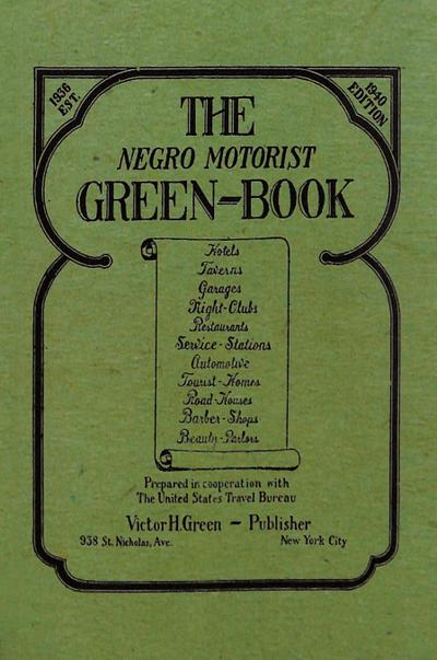 The Negro Motorist Green-Book