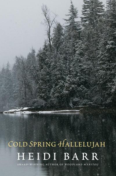 Barr, H: Cold Spring Hallelujah