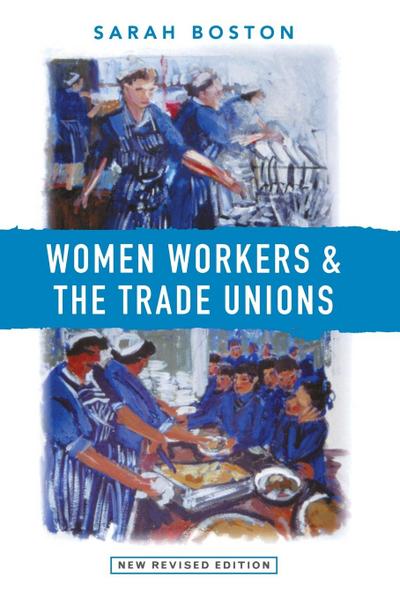 Women Workers and the Trade Unions