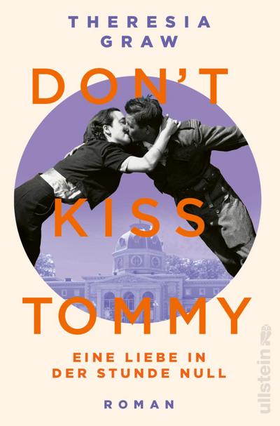 Don’t kiss Tommy. Eine Liebe in der Stunde Null