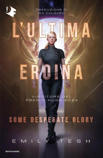 L’ ultima eroina. Some desperate glory