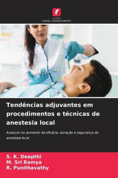 Tendências adjuvantes em procedimentos e técnicas de anestesia local
