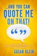 ...And You Can Quote Me on That!