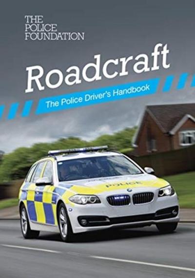 Roadcraft: the police driver’s handbook