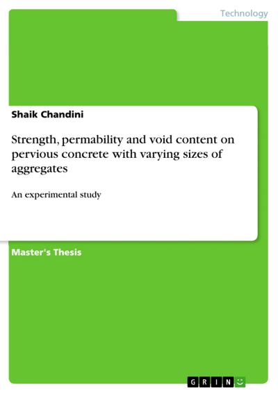 Strength, permability and void content on pervious concrete with varying sizes of aggregates