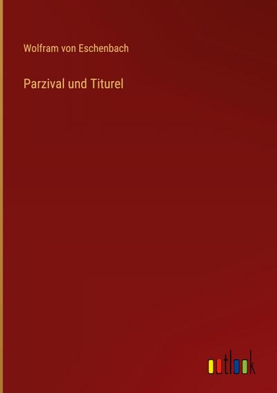 Parzival und Titurel
